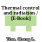 Thermal control and radiation / [E-Book]
