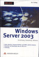 Windows-Server 2003 : Einrichtung, Verwaltung, Referenz /