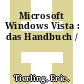 Microsoft Windows Vista : das Handbuch /