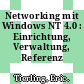 Networking mit Windows NT 4.0 : Einrichtung, Verwaltung, Referenz /
