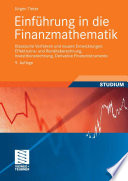 Einführung in die Finanzmathematik [E-Book] : Klassische Verfahren und neuere Entwicklungen: Effektivzins- und Renditeberechnung, Investitionsrechnung, Derivative Finanzinstrumente /