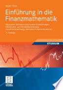 Einführung in die Finanzmathematik [E-Book] : Klassische Verfahren und neuere Entwicklungen: Effektivzins- und Renditeberechnung, Investitionsrechnung, Derivative Finanzinstrumente /