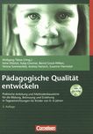 Pädagogische Qualität entwickeln : praktische Anleitung und Methodenbausteine für die Bildung, Betreuung und Erziehung in Tageseinrichtungen für Kinder von 0 -6 Jahren /