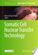 Somatic Cell Nuclear Transfer Technology [E-Book] /