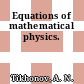 Equations of mathematical physics.