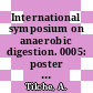 International symposium on anaerobic digestion. 0005: poster papers : Bologna, 22.05.88-26.05.88.