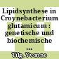 Lipidsynthese in Croynebacterium glutamicum : genetische und biochemische Untersuchungen zu Acyl-CoA Carboxylasen /
