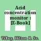 Acid concentration monitor : [E-Book]