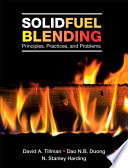 Solid fuel blending [E-Book] : principles, practices, and problems /