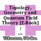 Topology, Geometry and Quantum Field Theory [E-Book] : Proceedings of the 2002 Oxford Symposium in Honour of the 60th Birthday of Graeme Segal /