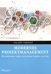 Modernes Projektmanagement : mit traditionellem, agilem und hybridem Vorgehen zum Erfolg /