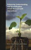 Enhancing understanding and quantification of soil-root growth interactions /