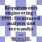 Requirements engineering : 1991: Structured analysis und verwandte Ansätze : Fachtagung: Proceedings : Marburg, 10.04.91-11.04.91.