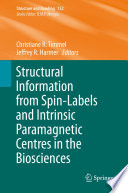 Structural Information from Spin-Labels and Intrinsic Paramagnetic Centres in the Biosciences [E-Book] /