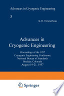 Advances in Cryogenic Engineering [E-Book] : Proceedings of the 1957 Cryogenic Engineering Conference, National Bureau of Standards Boulder, Colorado, August 19–21, 1957 /