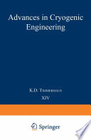 Advances in Cryogenic Engineering [E-Book] : Proceedings of the 1968 Cryogenic Engineering Conference Case Western Reserve University Cleveland, Ohio August 19–21, 1968 /