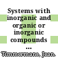 Systems with inorganic and organic or inorganic compounds (excepting metallic derivatives)