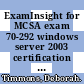 ExamInsight for MCSA exam 70-292 windows server 2003 certification : managing and maintaining a Microsoft windows server 2003 environment for an MCSA certified on Windows 2000 [E-Book] /