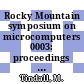 Rocky Mountain symposium on microcomputers 0003: proceedings : Pingree-Park, CO, 19.08.79-22.08.79 : Systems, software, architecture.