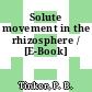 Solute movement in the rhizosphere / [E-Book]
