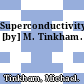 Superconductivity [by] M. Tinkham.
