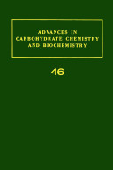 Advances in carbohydrate chemistry and biochemistry. 46 /