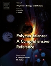 Polymer science : a comprehensive reference 9 : Polymers in biology and medicine /