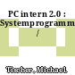 PC intern 2.0 : Systemprogrammierung /