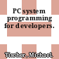 PC system programming for developers.