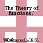 The Theory of functions /