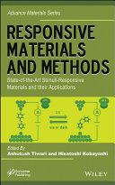 Responsive materials and methods : state-of-the-art stimuli-responsive materials and their applications [E-Book] /