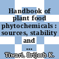 Handbook of plant food phytochemicals : sources, stability and extraction [E-Book] /