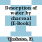 Desorption of water by charcoal [E-Book]