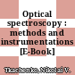 Optical spectroscopy : methods and instrumentations [E-Book] /
