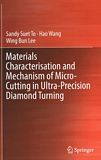 Materials characterisation and mechanism of micro-cutting in ultra-precision diamond turning /