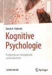 Kognitive Psychologie : Problemlösen, Komplexität und Gedächtnis /