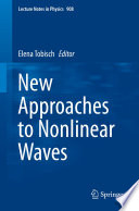 New Approaches to Nonlinear Waves [E-Book] /
