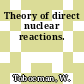 Theory of direct nuclear reactions.