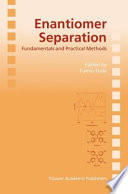 Enantiomer Separation [E-Book] : Fundamentals and Practical Methods /