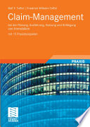 Claim-Management [E-Book] : bei der Planung, Ausführung, Nutzung und Stilllegung von Immobilien /