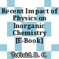 Recent Impact of Physics on Inorganic Chemistry [E-Book] /