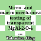Micro- and macro-mechanical testing of transparent MgAl-2-O-4 spinel [E-Book] /