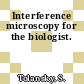 Interference microscopy for the biologist.