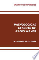 Pathological Effects of Radio Waves [E-Book] /