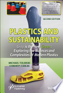 Plastics and sustainability grey is the new green : exploring the nuances and complexities of modern plastics [E-Book] /