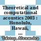 Theoretical and computational acoustics 2003 : Honolulu, Hawaii, 11-15 August 2003 [E-Book] /