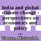 India and global climate change : perspectives on economics and policy from a developing country [E-Book] /