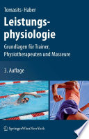 Leistungsphysiologie [E-Book] : Grundlagen für Trainer, Physiotherapeuten und Masseure /