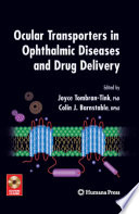 Ocular Transporters In Ophthalmic Diseases And Drug Delivery [E-Book] : Ophthalmology Research /