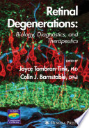 Retinal Degenerations [E-Book] : Biology, Diagnostics, and Therapeutics /
